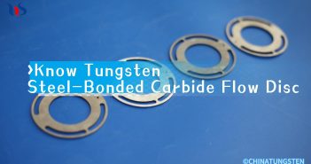 【Know Tungsten】Steel-Bonded Carbide Flow Disc