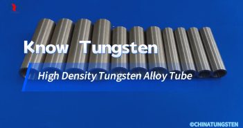 【Know Tungsten】High Density Tungsten Alloy Tube