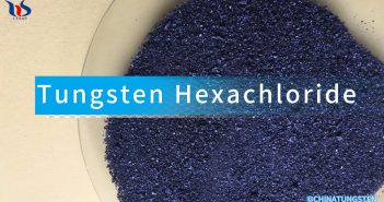 【Know Tungsten】Tungsten Hexachloride
